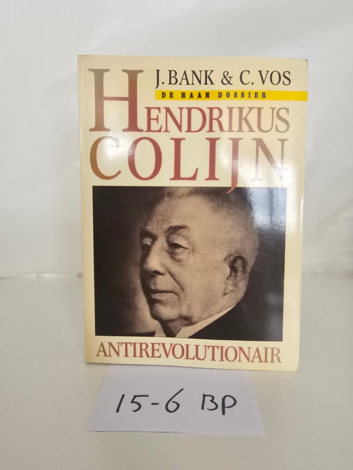 Hendrikus Colijn: Antirevolutionair - J. Bank & C. Vos, Ophalen of Verzenden, Gelezen, J. Bank & C. Vos, Politiek