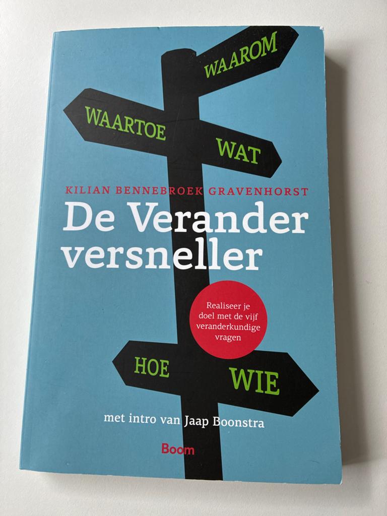 De Veranderversneller - Kilian Bennebroek Gravenhorst, Boeken, Ophalen of Verzenden, Zo goed als nieuw
