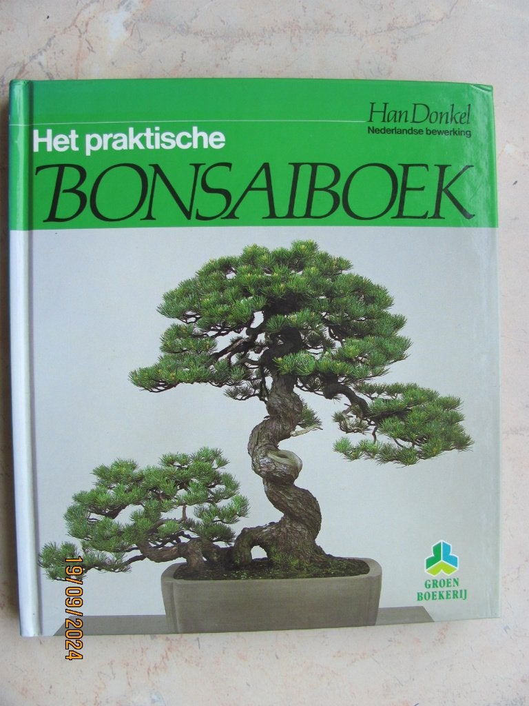 NIEUWSTAAT boek Het PRAKTISCHE BONSAIBOEK Han DONKEL 4e 1988, Han Donkel, Overige soorten, Ophalen of Verzenden, Zo goed als nieuw