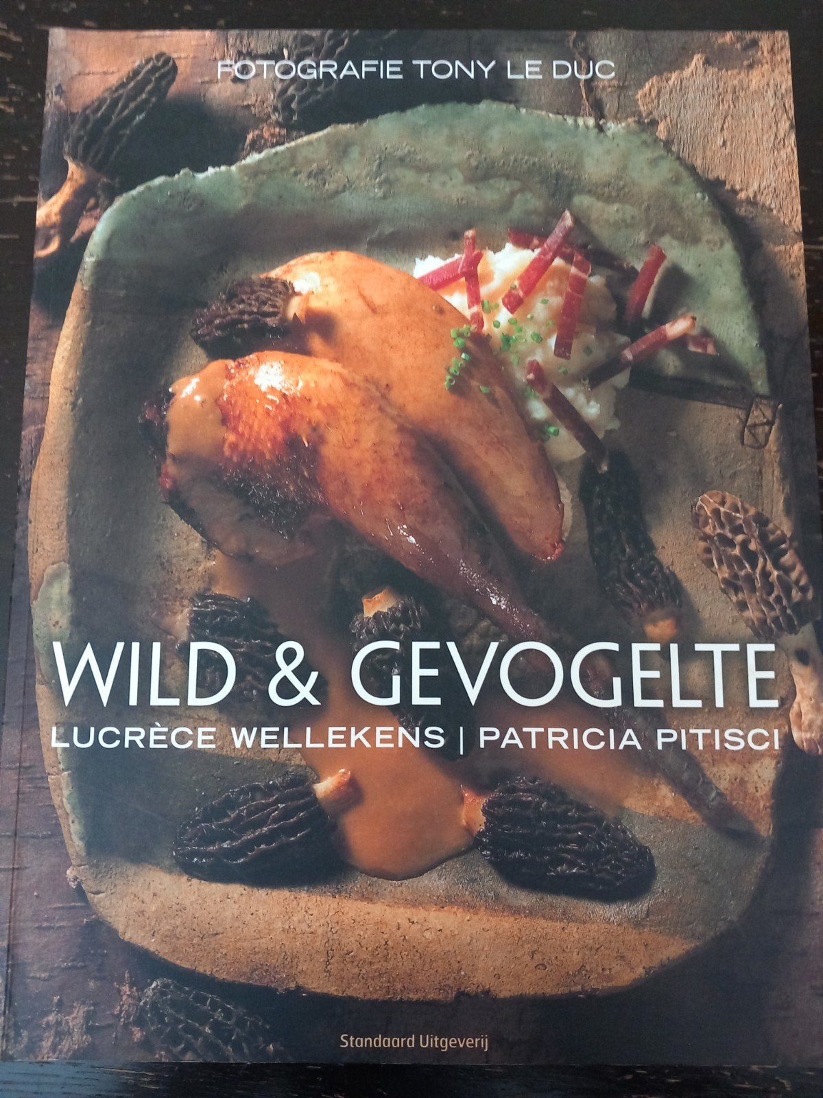 Wild & Gevogelte Kookboek - Lucrece Wellekens, Ophalen of Verzenden, Europa, Lucrece Wellekens | Patricia Pitisci, Hoofdgerechten