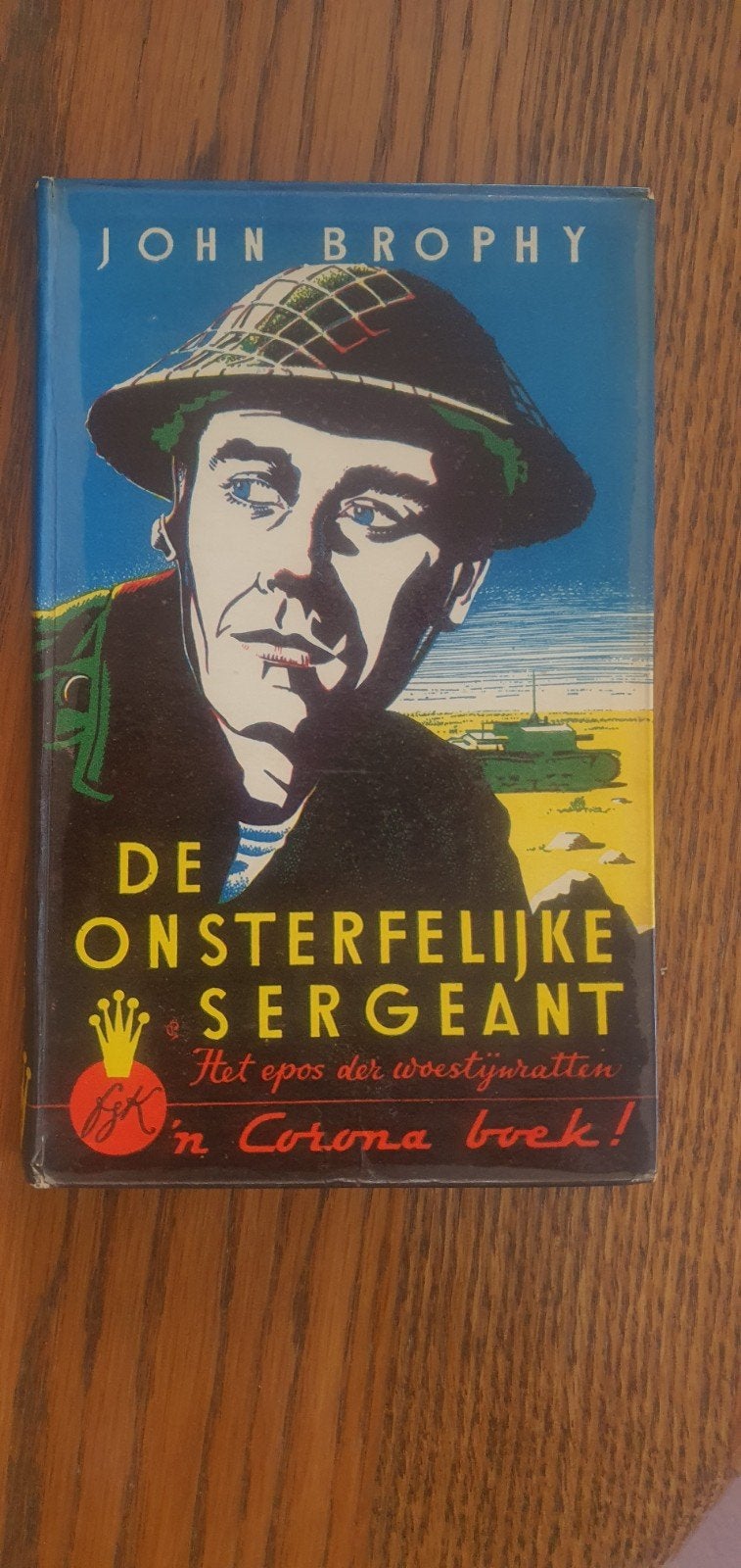 De Onsterfelijke Sergeant - John Brophy (Corona Boek), Ophalen of Verzenden, 20e eeuw of later, Gelezen, John Brophy