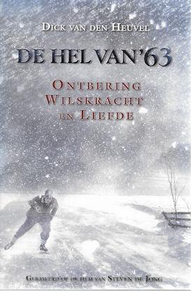 Dick v d Heuvel: De Hel van '63 (Elfstedentocht, filmeditie), Boeken, Ophalen of Verzenden, Gelezen