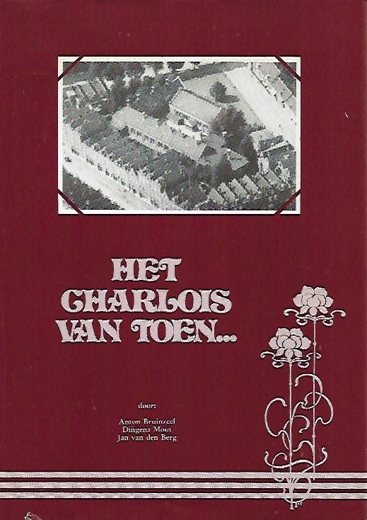 Het Charlois van Toen...-Anton Bruinzeel e.a., Boeken, Ophalen of Verzenden, Gelezen