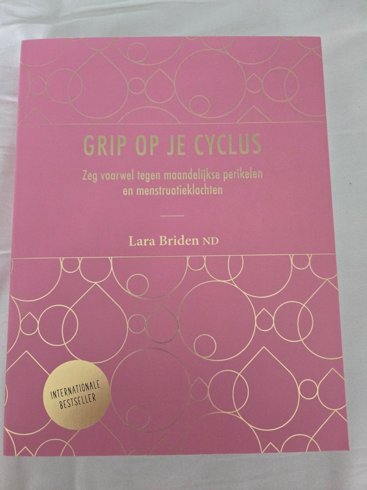 Grip op je Cyclus - Lara Briden ND, Boeken, Ophalen of Verzenden, Zo goed als nieuw, Gezondheid en Conditie, Lara Briden ND