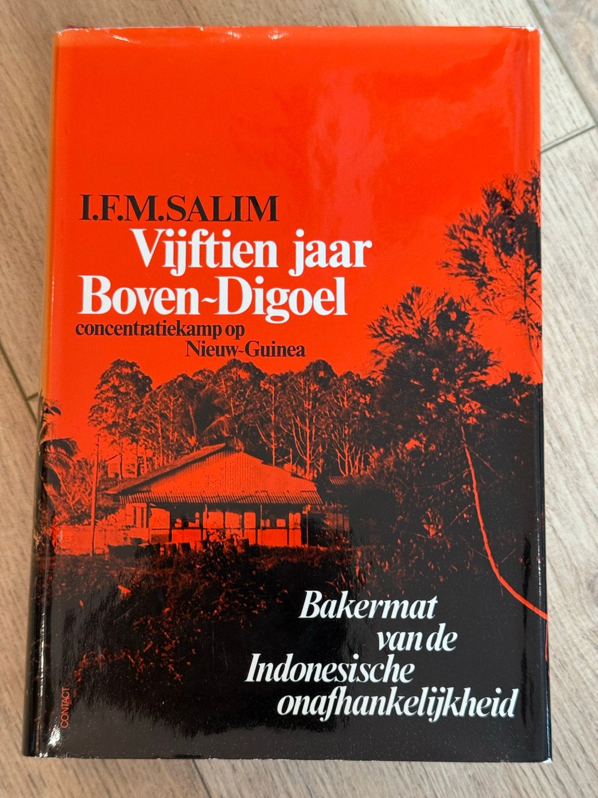 Boek: Vijftien jaar Boven-Digoel & De Atjeh-Oorlog, Ophalen of Verzenden, 20e eeuw of later, Gelezen