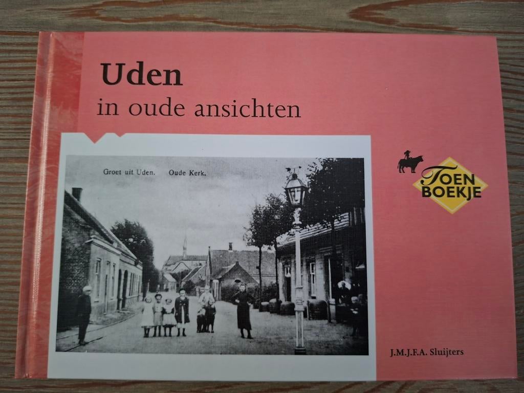 Uden in oude ansichten - Toen Boekje, Ophalen of Verzenden