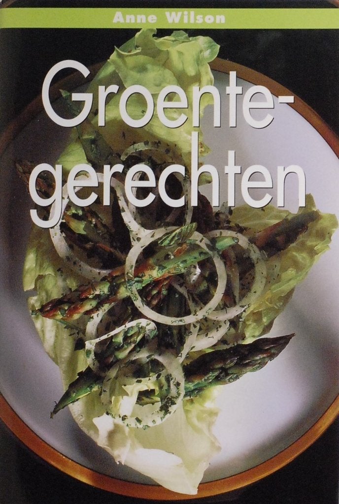 Groentegerechten - Anne Wilson - Kookboek 2003, Boeken, Verzenden, Gezond koken, Anne Wilson, Zo goed als nieuw