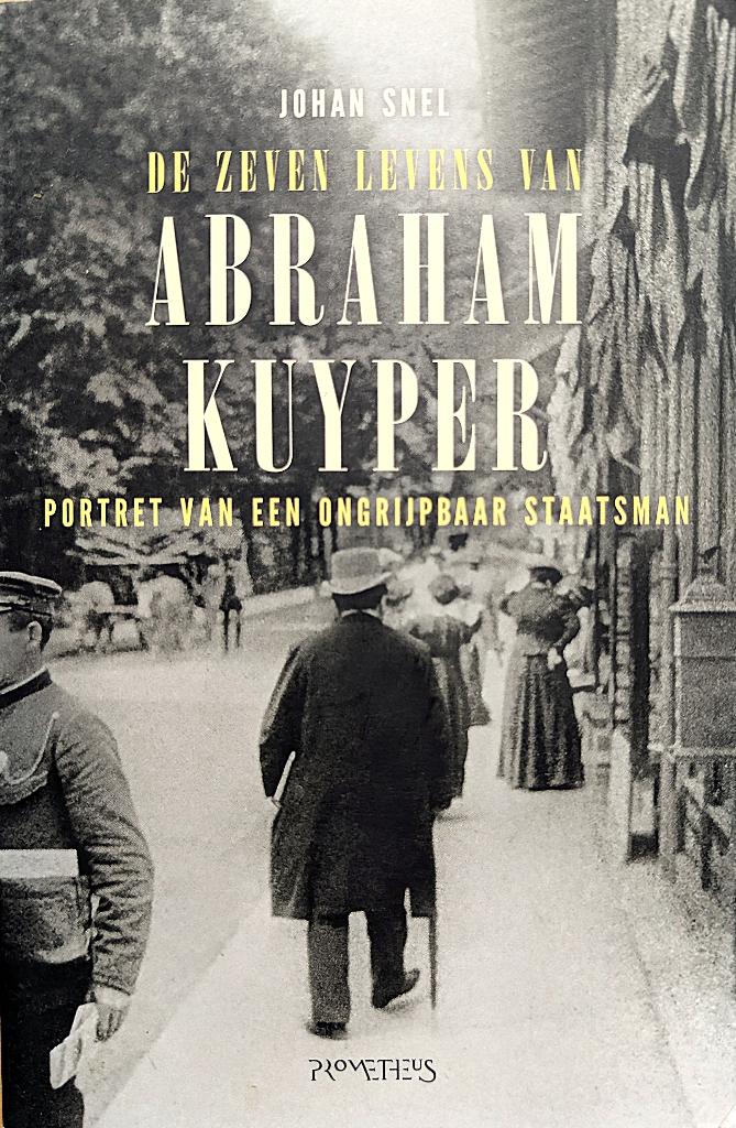 De zeven levens van Abraham Kuyper, Ophalen of Verzenden, Zo goed als nieuw, Dr. Johan Snel