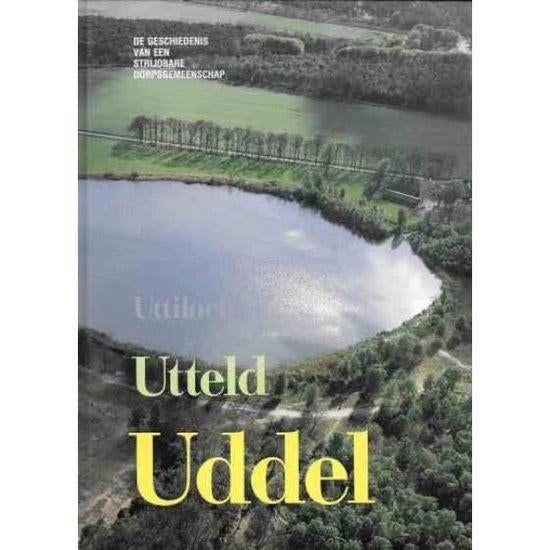 Uttiloch Utteld Uddel, Boeken, Geschiedenis | Stad en Regio, Zo goed als nieuw, 20e eeuw of later, Ophalen of Verzenden
