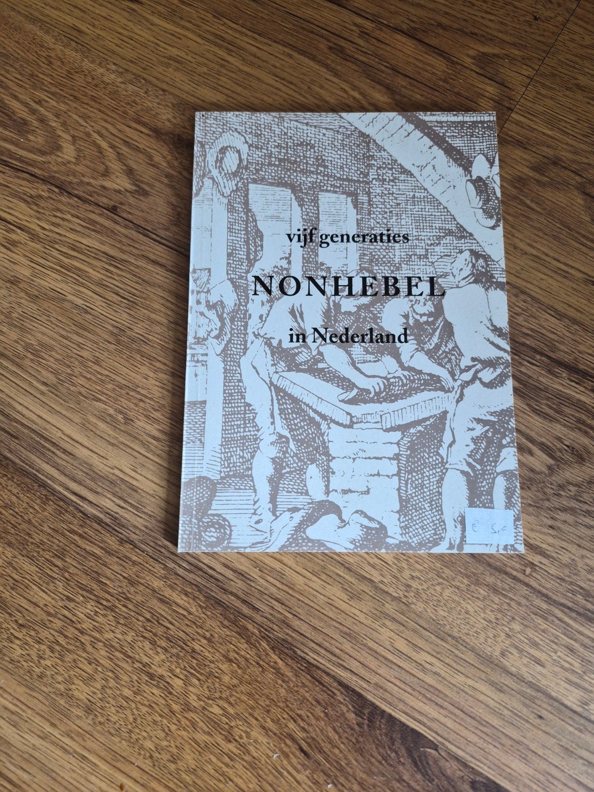 Vijf generaties NONHEBEL in Nederland - Familiegeschiedenis, Boeken, Ophalen of Verzenden, 20e eeuw of later, Zo goed als nieuw