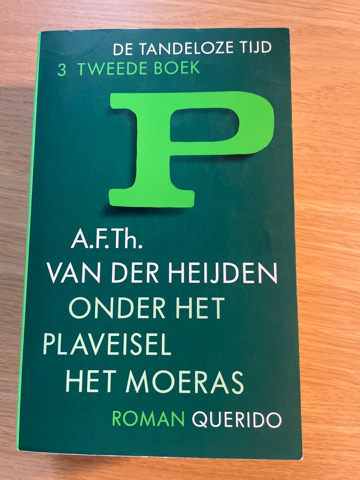 De Tandeloze Tijd 3: Onder het plaveisel het moeras - A.F.Th, Ophalen of Verzenden, Gelezen, Nederland
