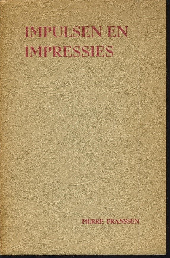 Impulsen en impressies; Pierre Franssen; 1949, Boeken, Ophalen of Verzenden, Gelezen