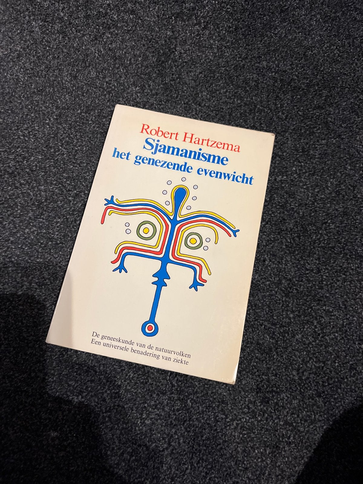 Sjamanisme: Het Genezende Evenwicht - Robert Hartzema, Boeken, Ophalen of Verzenden, Zo goed als nieuw, Spiritualiteit algemeen