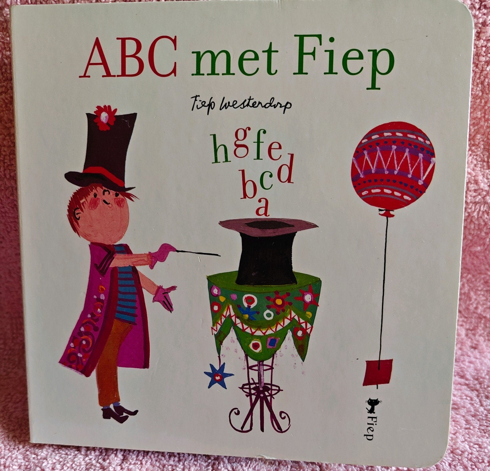 Fiep Westendorp - ABC met Fiep, Boeken, 3 tot 4 jaar, Nieuw, Ophalen of Verzenden, Fiep Westendorp
