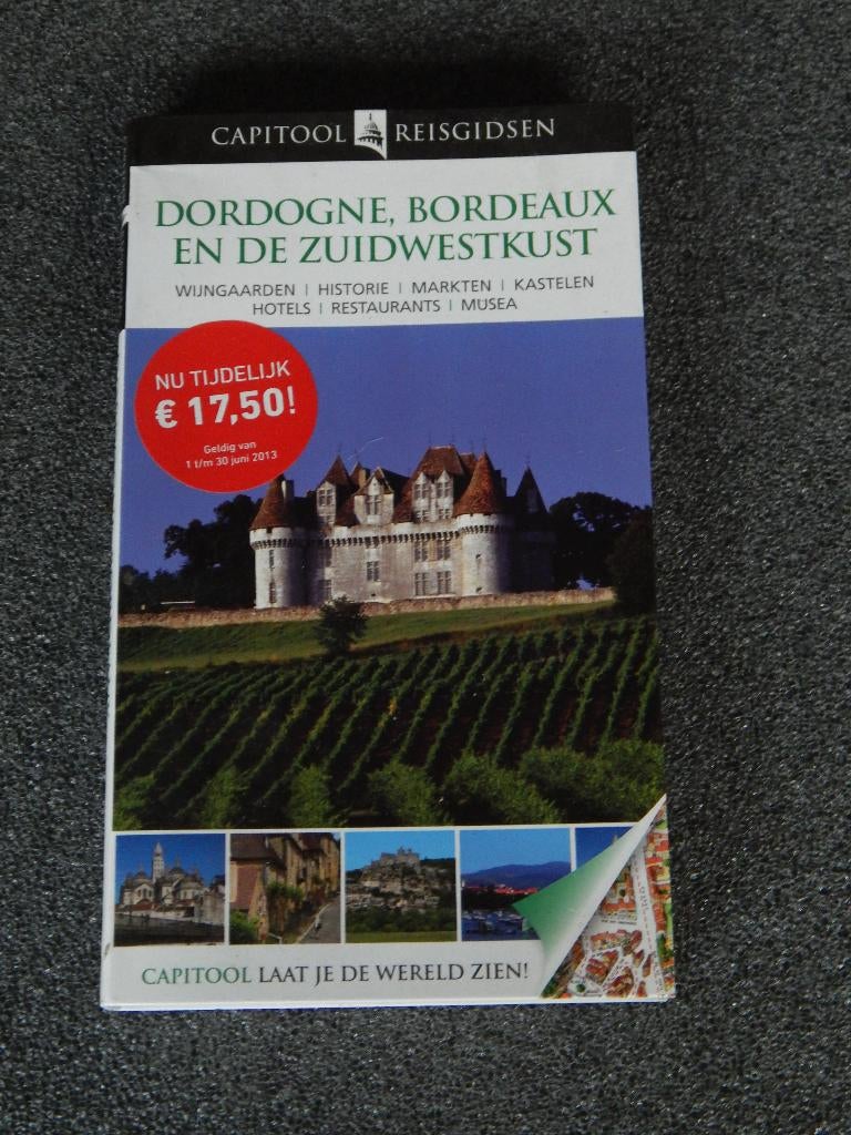 Capitool reisgids Dordogne, Bordeaux en de Zuid-West Kust, Gelezen, Capitool, Europa, Ophalen of Verzenden