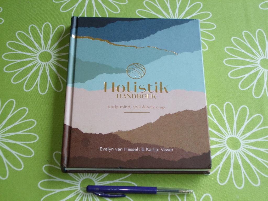 Holistik Handboek - Body, mind, soul & holy crap, Boeken, Achtergrond en Informatie, Spiritualiteit algemeen, Ophalen of Verzenden