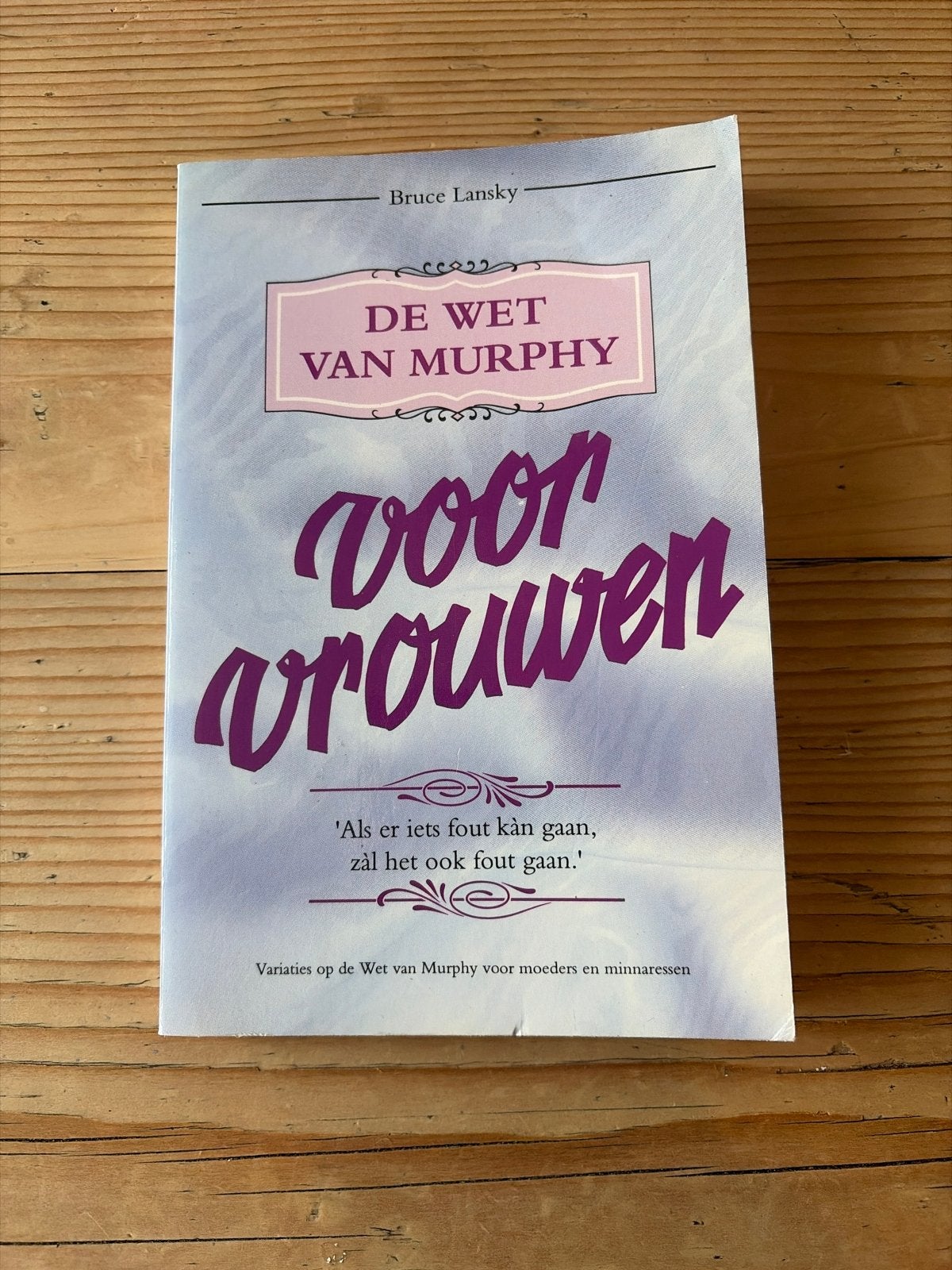 De Wet van Murphy voor Vrouwen - Bruce Lansky, Ophalen of Verzenden, Zo goed als nieuw