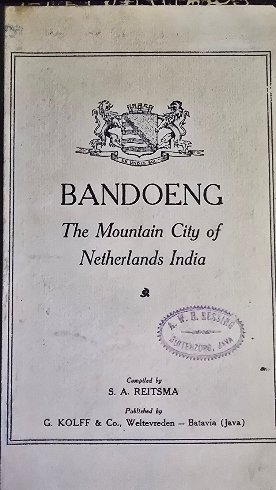 Bandoeng: The Mountain City of Netherlands India (1926), Ophalen of Verzenden, Gelezen, S.A. Reitsma, Azië