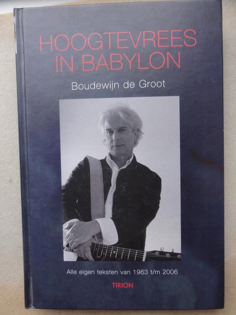 Boudewijn de Groot -Hoogtevrees in Babylon., Boeken, Ophalen of Verzenden, Zo goed als nieuw, Algemeen
