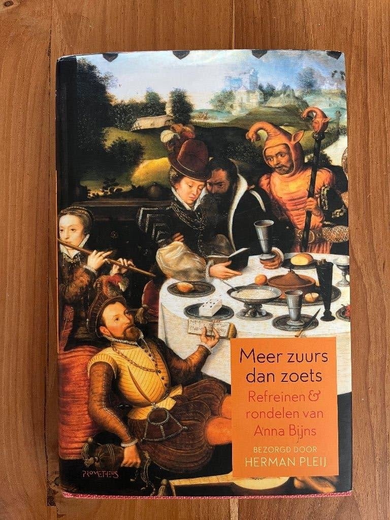 Meer zuurs dan zoets. Refreinen en rondelen van Anna Bijns, Ophalen of Verzenden, Zo goed als nieuw, Nederland