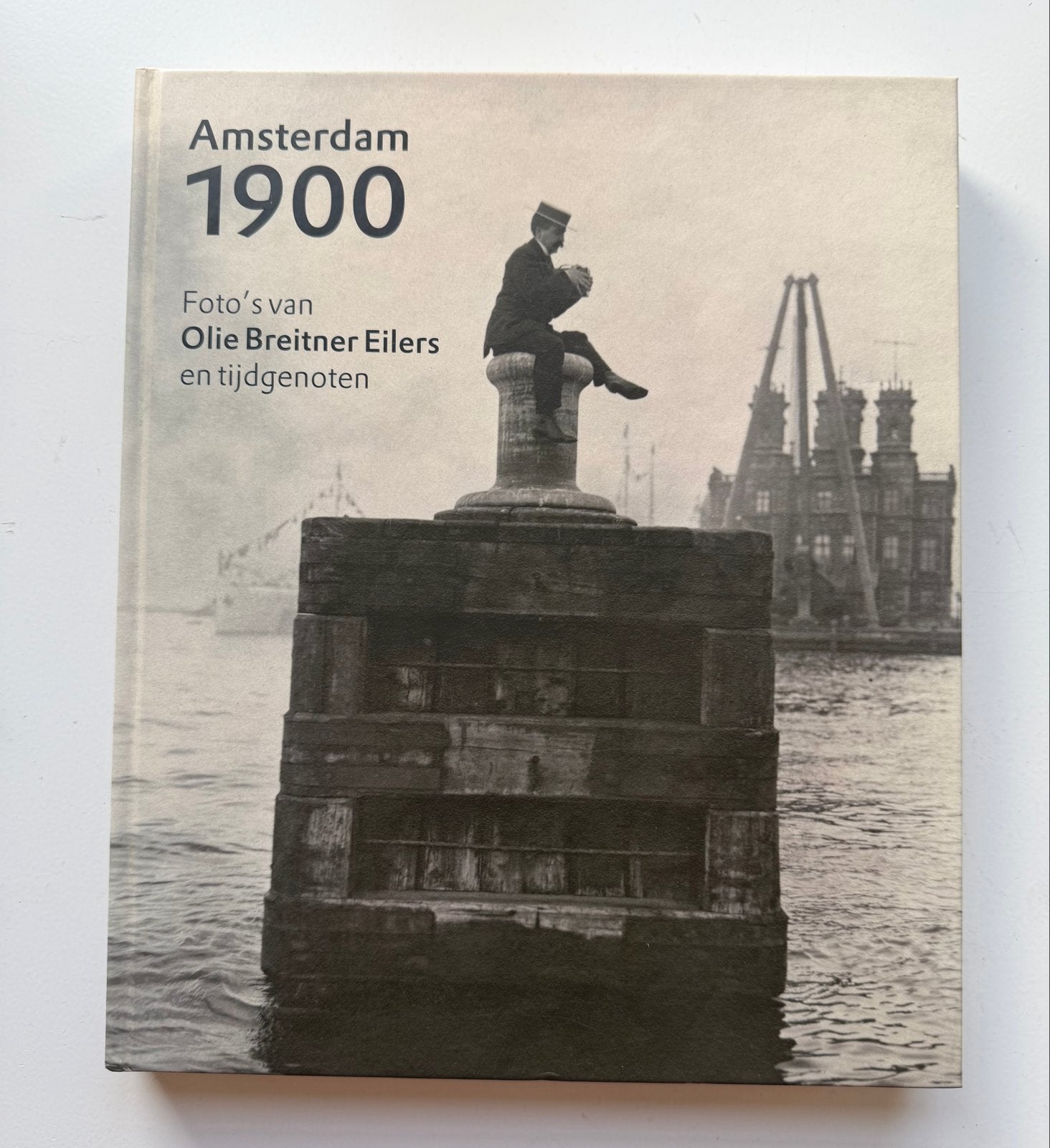 Amsterdam 1900: Foto's van Olie, Breitner, Eilers ea, Boeken, Ophalen of Verzenden, Zo goed als nieuw, Fotografie algemeen