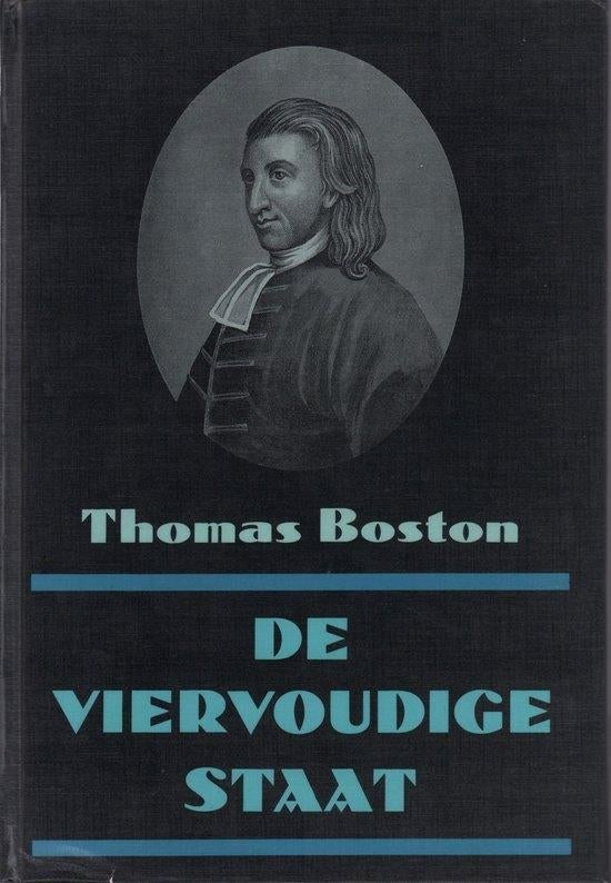 Thomas Boston: De Viervoudige staat., Boeken, Gelezen, Thomas Boston, Christendom | Protestants, Ophalen of Verzenden