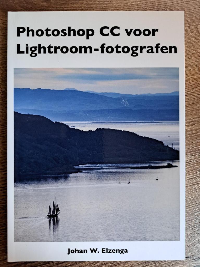 Photoshop CC voor Lightroom fotografen Johan W. Elzenga, Ophalen of Verzenden, Nieuw