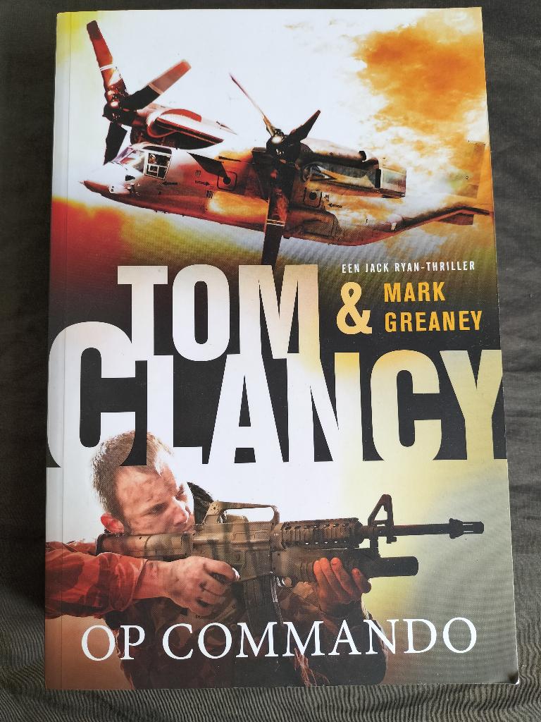 Tom Clancy & Mark Greaney - Op Commando / Jack Ryan, Boeken, Avontuur en Actie, Ophalen of Verzenden, Zo goed als nieuw, Tom Clancy & mark Greaney