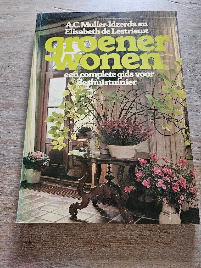 Groener wonen, Boeken, Ophalen of Verzenden, Gelezen, Interieur en Design