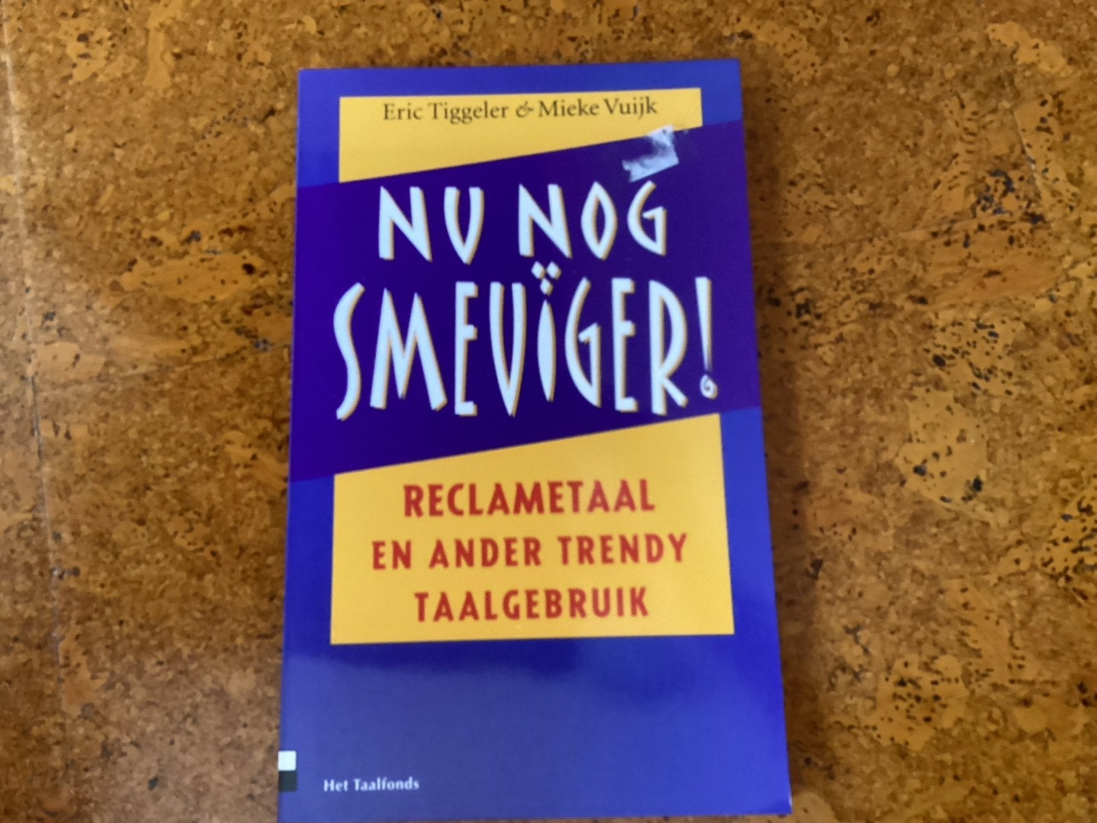 Nu Nog Smeuïger! Reclametaal en Trendy Taalgebruik, Ophalen of Verzenden, Zo goed als nieuw, Nederland