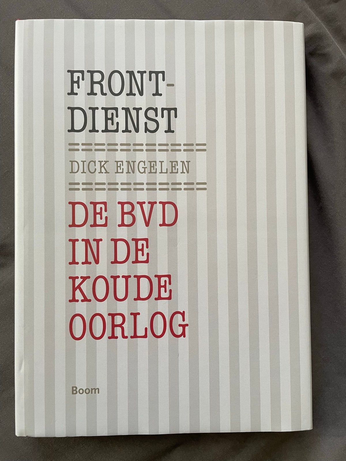 Frontdienst: De BVD in de Koude Oorlog - Dick Engelen, Ophalen of Verzenden, Zo goed als nieuw