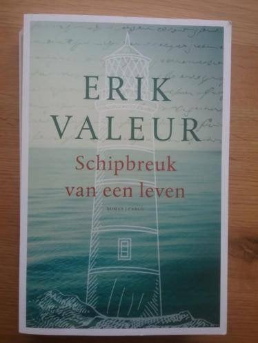 Schipbreuk van een leven / Erik Valeur, Boeken, Ophalen, Zo goed als nieuw, Erik Valeur, Nederland