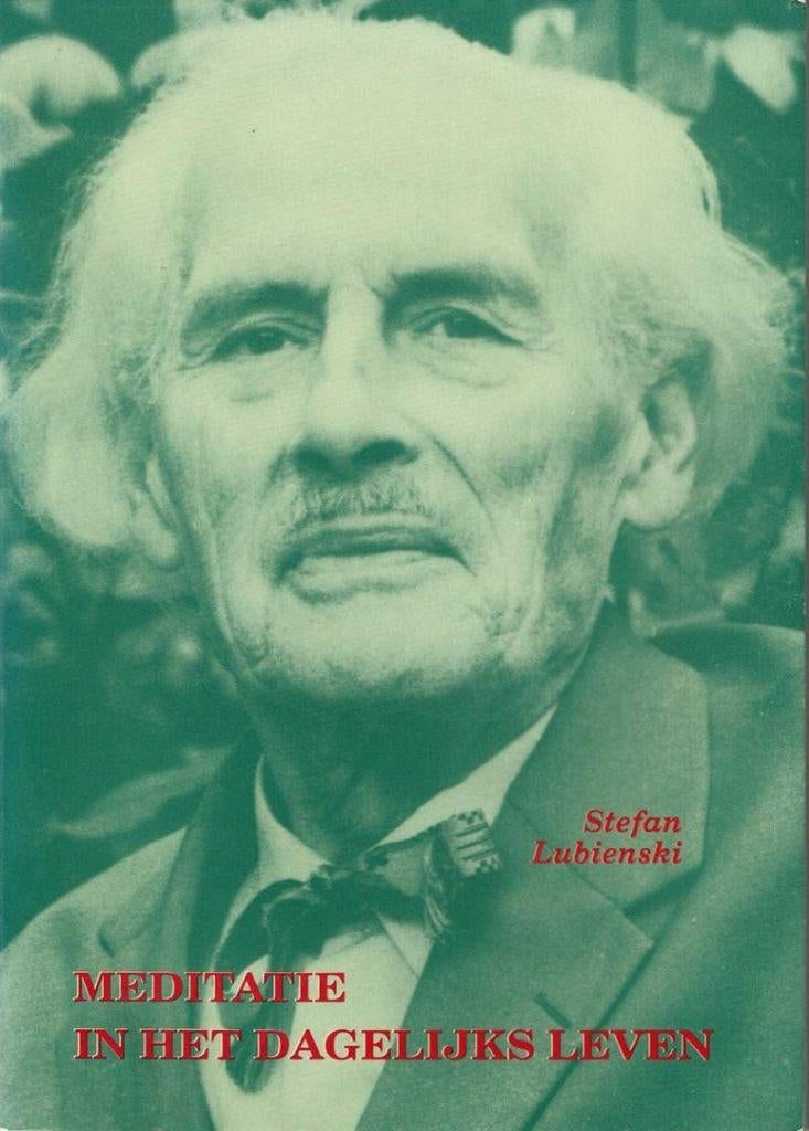 Stefan Lubienski Meditatie in het dagelijks leven, Boeken, Esoterie en Spiritualiteit, Ophalen of Verzenden, Nieuw, Spiritualiteit algemeen