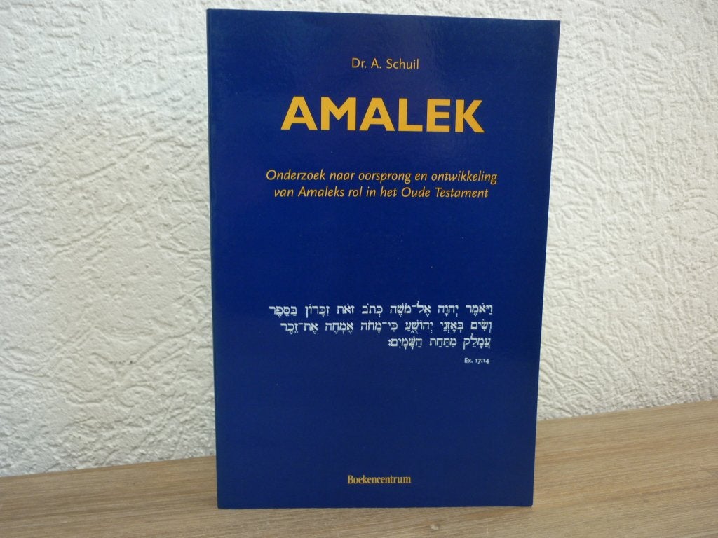 Dr. A. Schuil - Amalek, Ophalen of Verzenden, Gelezen, Christendom | Protestants
