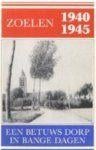 Zoelen 1940-1945 Een Betuws dorp in bange dagen, Boeken, 20e eeuw of later, Ophalen of Verzenden, Zo goed als nieuw, G. J. van Ommeren