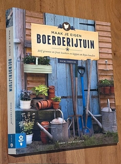 Nicki Trench. Maak je eigen BOERDERIJTUIN. Forte/H.W.  2014, Moestuin, Ophalen of Verzenden, Zo goed als nieuw, Nicki Trench