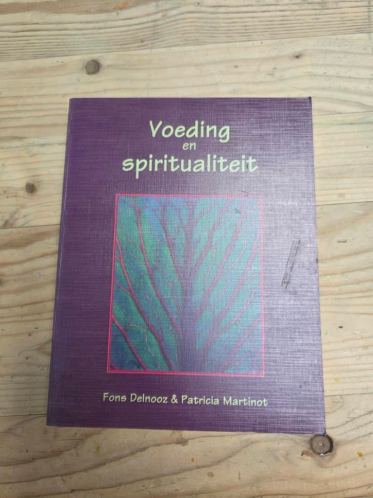 Voeding en Spiritualiteit - Fons Delnooz & Patricia Martinot, Boeken, Gelezen, Achtergrond en Informatie, Ophalen of Verzenden