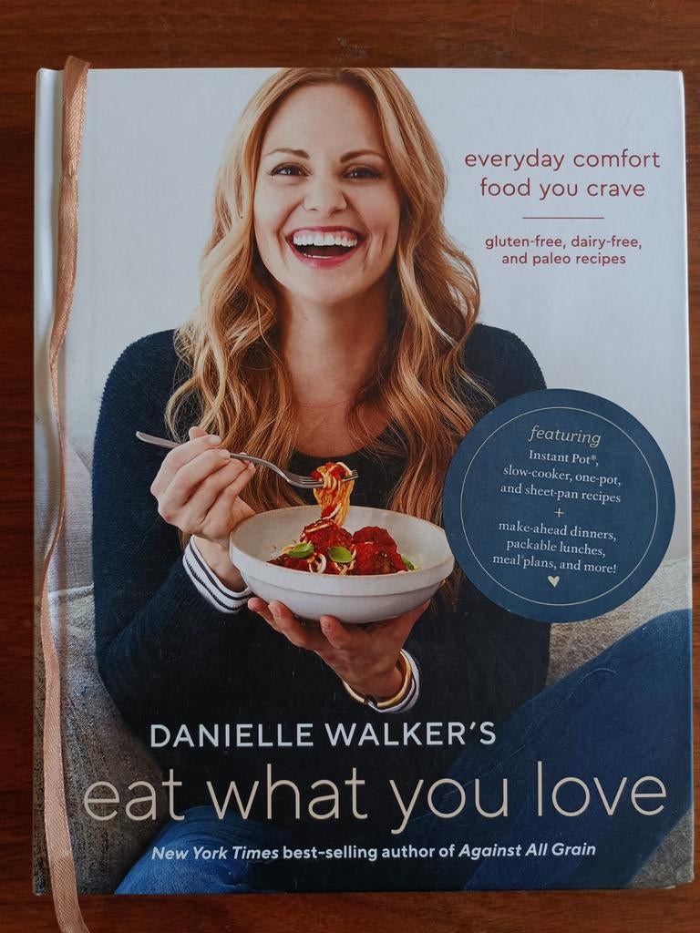 Danielle Walker's Eat What You Love - Glutenvrij Kookboek, Hoofdgerechten, Gezond koken, Ophalen of Verzenden, Zo goed als nieuw