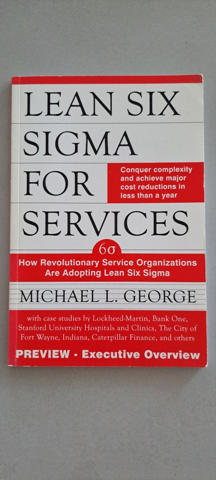 Lean Six Sigma for Services - Executive Overview, Gelezen, Michael L. George, Gamma, HBO