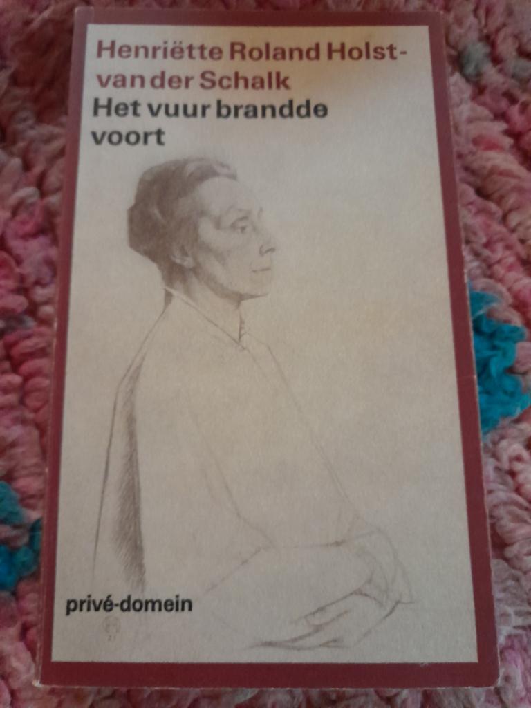 Henriëtte Roland Holst - Het vuur brandde voort, Ophalen of Verzenden, Gelezen, Henriëtte Roland Holst-van der Schalk, Nederland