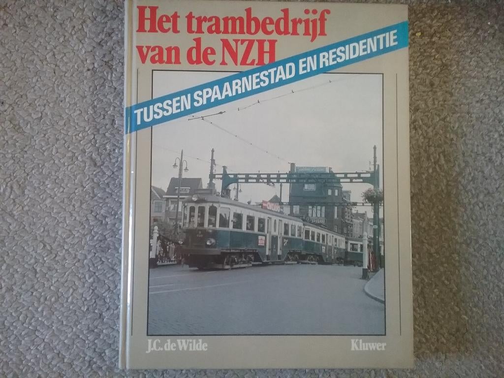 Het trambedrijf vd NZH / JC de Wilde (1985 Blauwe Tram), Ophalen of Verzenden, Zo goed als nieuw, Tram, Boek of Tijdschrift