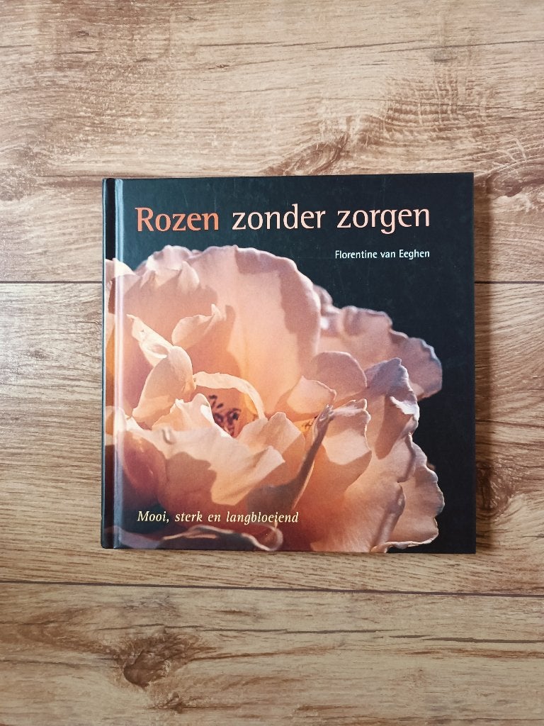 Rozen Zonder Zorgen  Florentine van Eeghen kwekerij De Wilde, Ophalen of Verzenden, Zo goed als nieuw, Tuinieren en Tuinplanten
