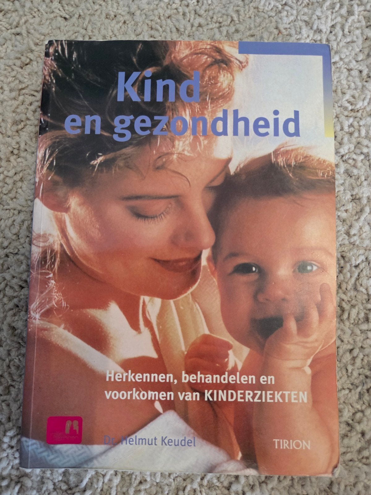 Kind en gezondheid - Dr. Helmut Keudel - Tirion, Ophalen of Verzenden, Gelezen, Opvoeding tot 6 jaar, Dr. Helmut Keudel