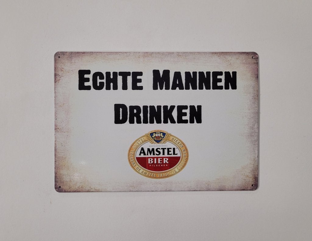 Echte mannen drinken Amstel bier reclamebord van metaal deco, Ophalen of Verzenden, Nieuw, Reclamebord, Plaat of Schild, Overige merken