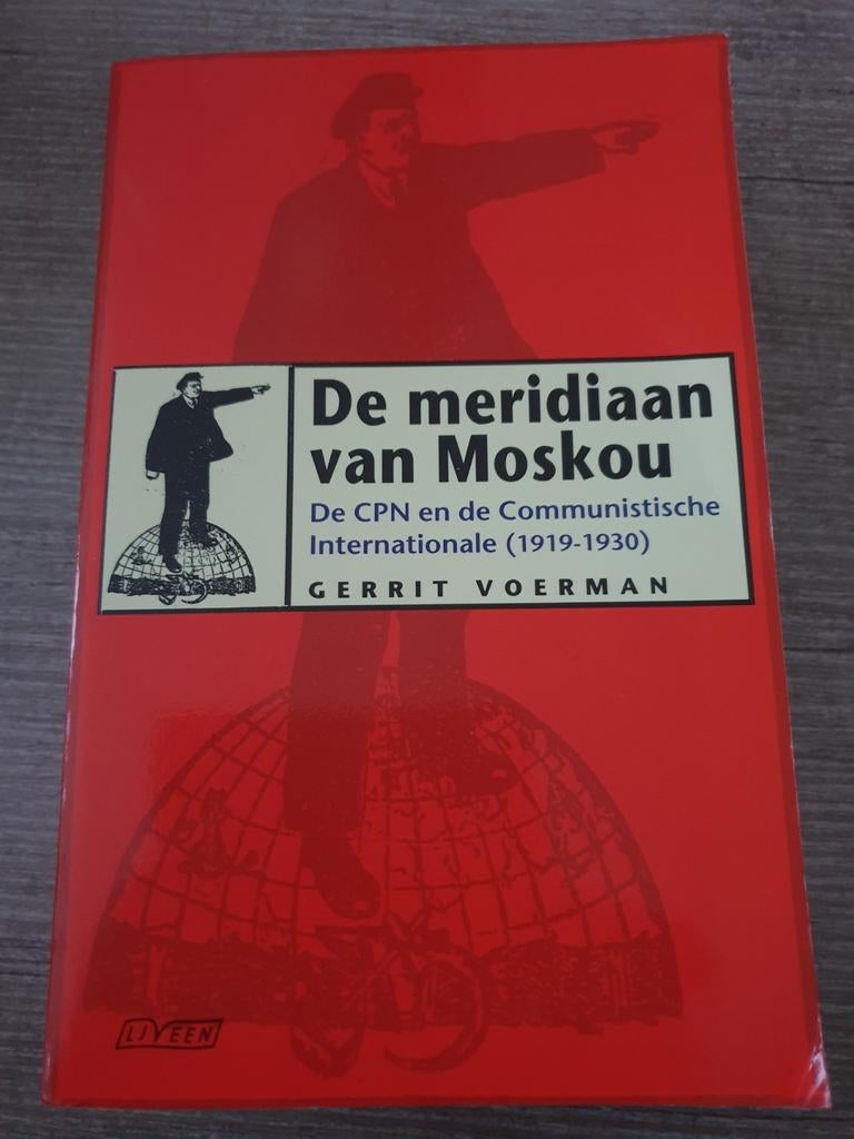 De meridiaan van Moskou CPN en Communistische International, Ophalen of Verzenden, Gelezen, Gerrit Voerman