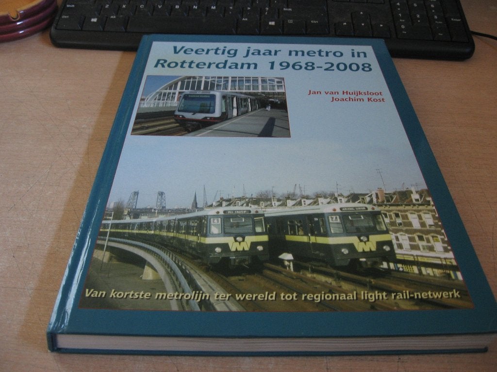 Jan van Huijksloot Veertig jaar metro in Rotterdam 1968 2008, Ophalen of Verzenden, Zo goed als nieuw, Overige vervoermiddelen