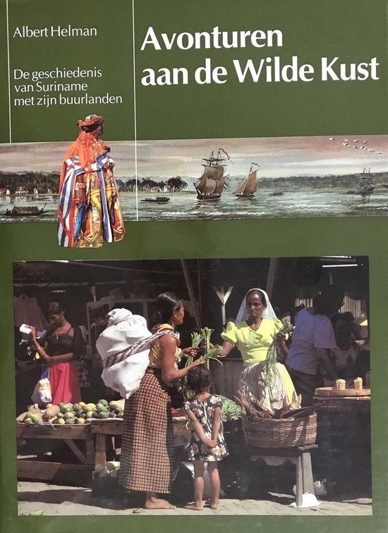 boek Suriname; Avonturen aan de wilde kust" ; Albert Helman, Zo goed als nieuw, 17e en 18e eeuw, Albert Helman, Verzenden