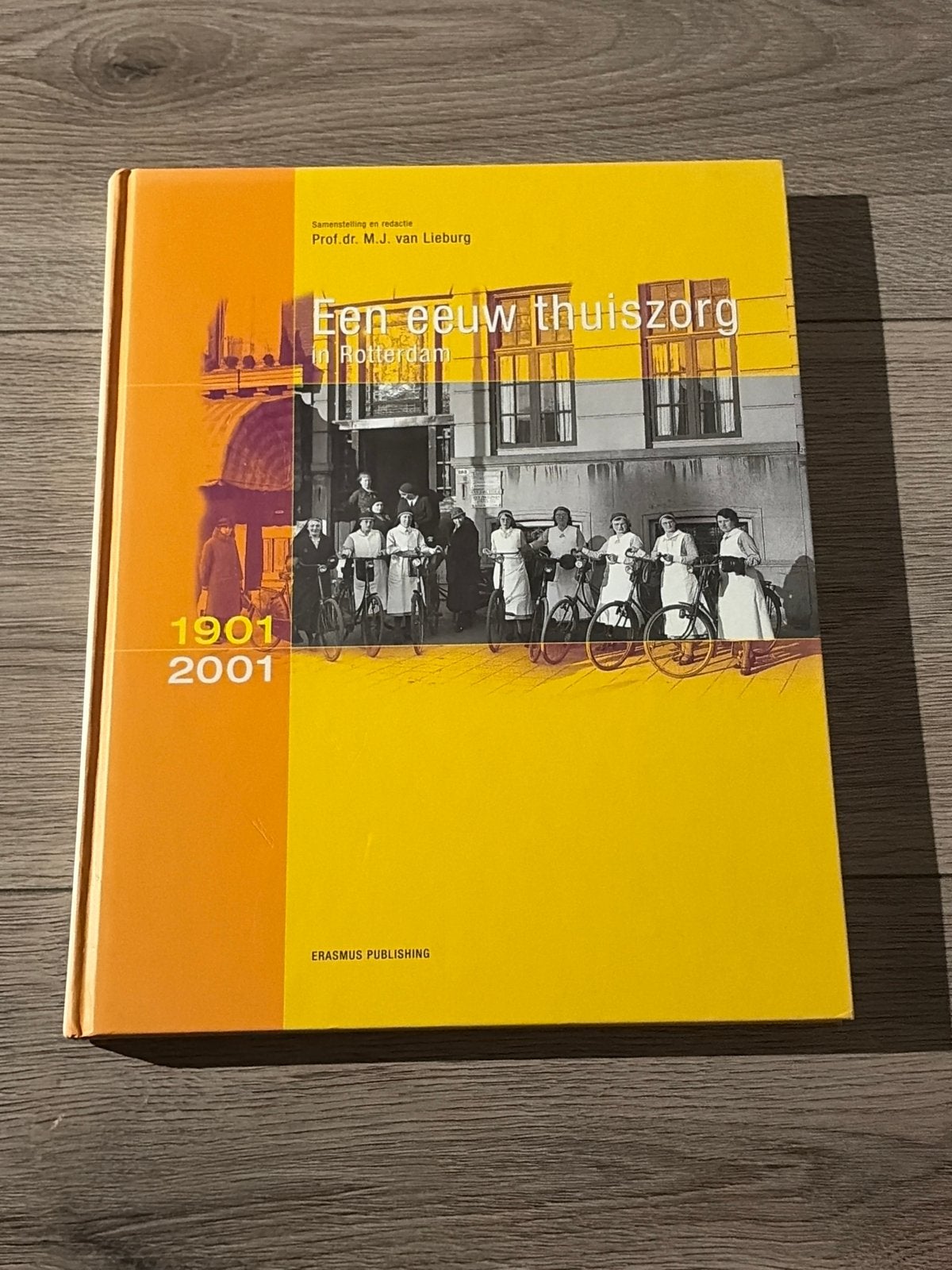 Een Eeuw Thuiszorg in Rotterdam 1901-2001 - Prof.dr. M.J. va, Ophalen of Verzenden, 20e eeuw of later, Zo goed als nieuw