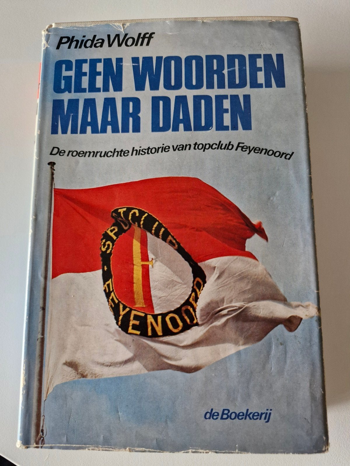 Feyenoord: Geen Woorden Maar Daden, Ophalen of Verzenden, Gelezen, Phida Wolff, Balsport