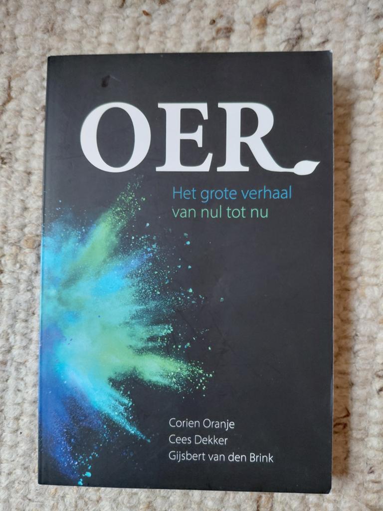OER: Het grote verhaal van nul tot nu - Corien Oranje e.a., Corien Oranje, Cees Dekker, Gijsbert van den Brink, Ophalen of Verzenden